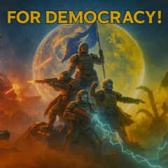 For Democracy! - Helldivers 2