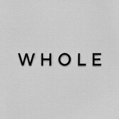 WHOLE