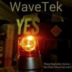 Get Paid (WaveTek Edit)