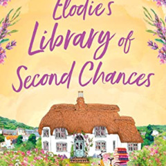 DOWNLOAD EBOOK 📑 Elodie’s Library of Second Chances: A laugh out loud summer romance