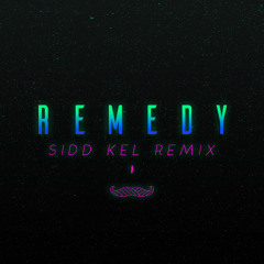 Remedy - Sweetbay (Sidd Kel Remix)