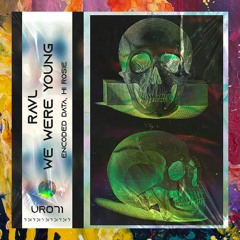 PREMIERE: RAVL — We Were Young (Original Mix) [Unusual Records]