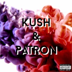 Kush and Patron