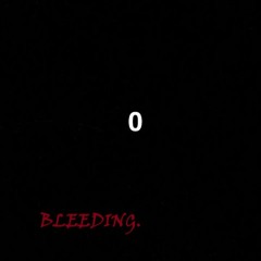 BLEEDING. Prod.S1N7H