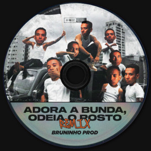 Stream Adora a bunda, odeia o rosto (Remix) -Veigh, Ghard, G.A,Niink ...