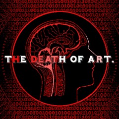 The Death of Art (NEW SINGLE)