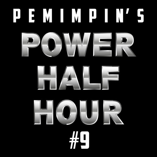 Power Half Hour #9 XL edition