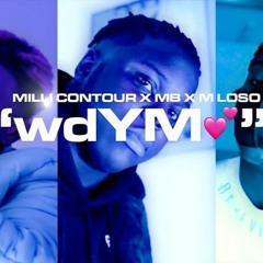 Milli Contour X MB X M Loso - WdYM