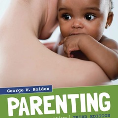 PDF READ ONLINE] Parenting: A Dynamic Perspective