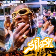 Splash-Tyga (CONLY EDIT)