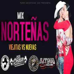 Norteñas Mix Dj Spider ft Dj Tavo (Viejitas ft Nuevas Echo en 2022)