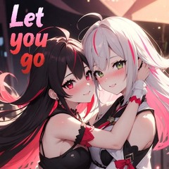 Let you go