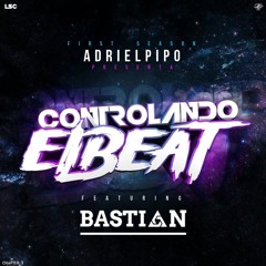 CONTROLANDO EL BEAT Ft. BASTIAN (Ch.3)