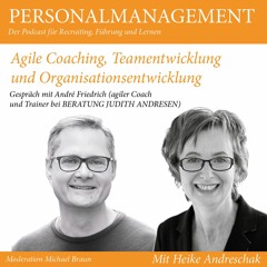 Agile Coaching, Teamentwicklung und Organisationsentwicklung (mit Gast André Friedrich von BJA)