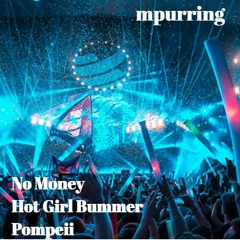 No Money X Hot Girl Bummer X Pompeii - Galantis X Blackbear X Bastille (mpurring edit)