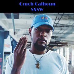Cruch Calhoun - SXSW