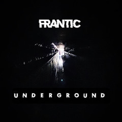 Frantic - Underground (Free Download)