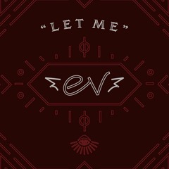 Evervigilant - Let Me
