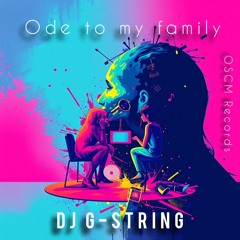 DJ G-String - Ode To My Family
