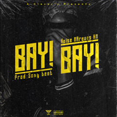 Kaise KM - BAY! BAY!