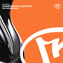 Candidate & Saigon - So Dangerous (Out 3rd October)