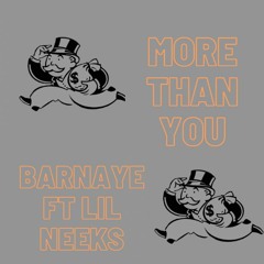 More Than You (feat. Lil Neeks)[prod.Balance Cooper]
