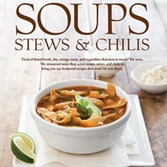 [View] KINDLE 📩 Soups Stews & Chilis by  Cook's Illustrated [EPUB KINDLE PDF EBOOK]