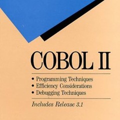 [VIEW] KINDLE 📝 COBOL II: Programming Techniques, Efficiency Considerations, Debuggi