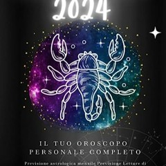 ⏳ READ EBOOK Il Tuo Oroscopo Personale Completo Scorpione 2024 Free
