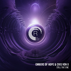Embers Of Hope & Cris Von X - Still The One