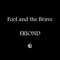 Fool and the Brave