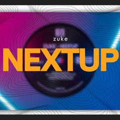 zuke - NEXTUP | Liquid DnB