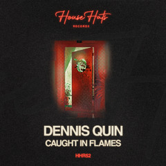 Dennis Quin - Caught In The Flames