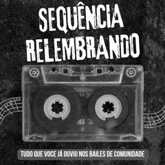 RELEMBRAR É VIVER - TUDO QUE ROLOU NOS BAILES [ DJ BATATINHA O ÚNICO ] PERFIL 2