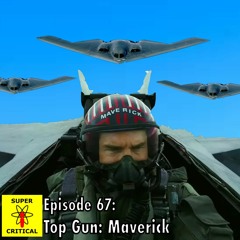 Episode #67: Top Gun - Maverick