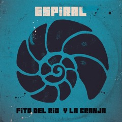 Espiral - Fito del Rio y La Granja