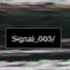 [Signal_003]