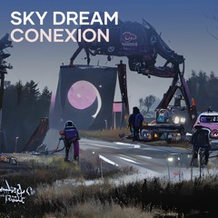 Sky Dream Conexion - Ander Cruz (Original Mix)