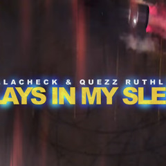 Billacheck x Quezz Ruthless- Plays In My Sleep