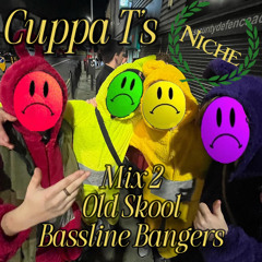MIX 2: Cuppa T’s Old Skool Bassline Bangers