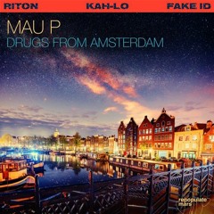Mau P, Riton, Kah-Lo - Drugs From Amsterdam x Fake ID (FLSHBCK Mashup)