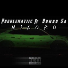 Miloro(ft. Dombo SA)