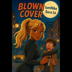 Blown Cover (Feat. Sora Lé)