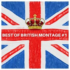 Best Of British Montage #1 (2022)