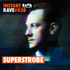 SUPERSTROBE @ Instant Rave #028 w/ Analogue Audio