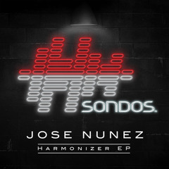 Jose Nunez - Harmonizer (Sondos Dub)