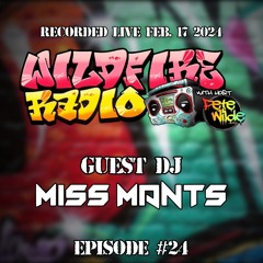 Wildfire Radio Show #24 [Guest DJ: Miss Mants]
