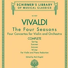 [! Antonio Vivaldi - The Four Seasons, Complete, Schirmer Library of Classics Volume 2047 [E-book!