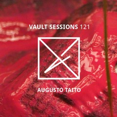 Vault Sessions #121 - Augusto Taito