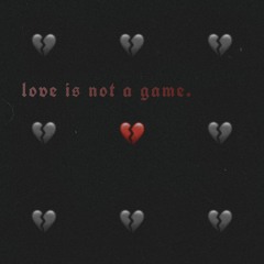 LOVE is NOT a GAME